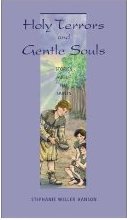 Holy Terrors and Gentle Souls